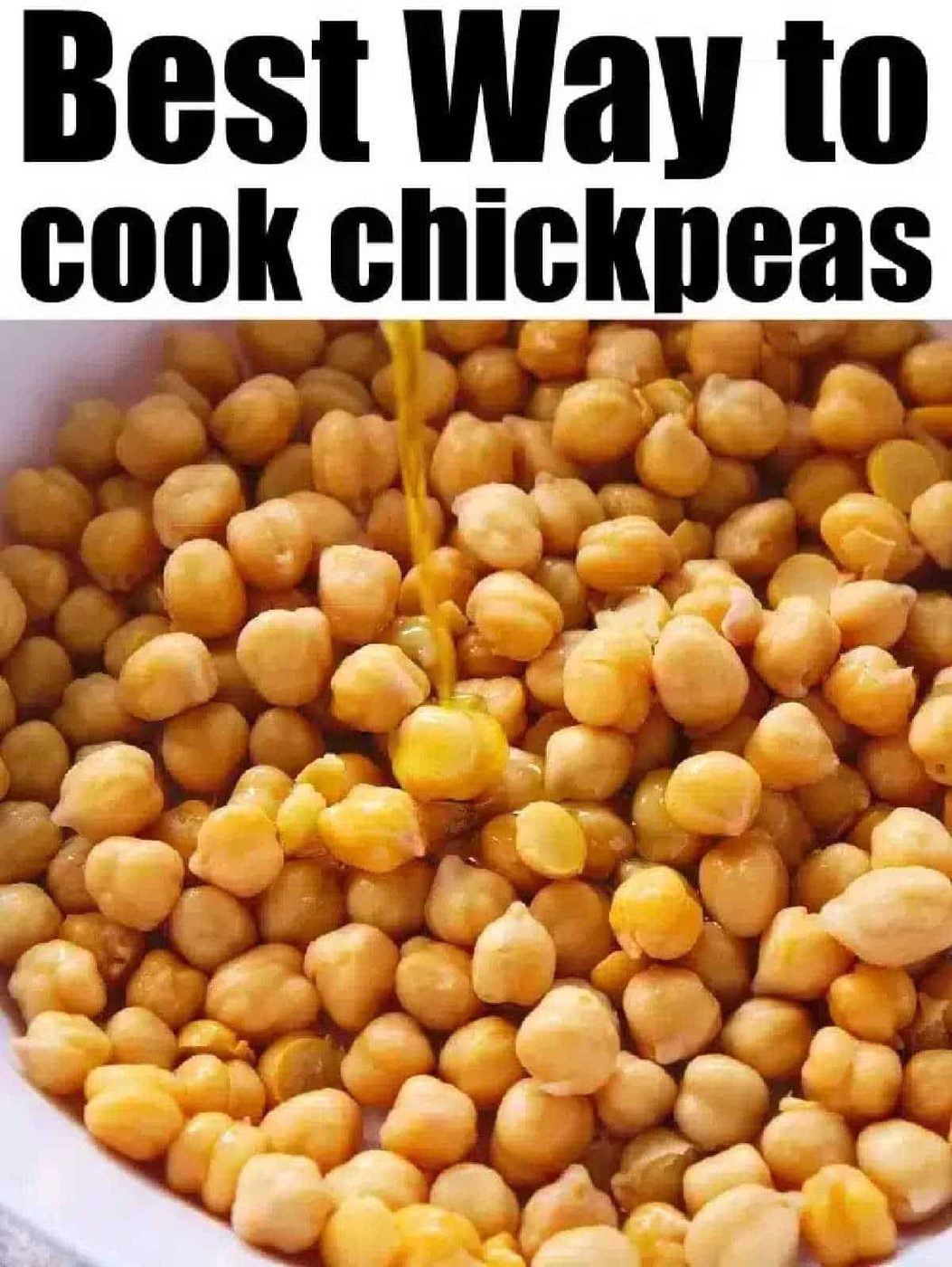 Cooked chickpeas in a bowl with oil being poured over them; text reads Best Way to cook chickpeas, including good air fryer chickpeas.