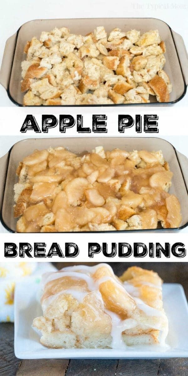 Three steps showing apple pie bread pudding: bread pieces, apple filling added to create good layers, and the finished apple pie bread pudding drizzled with sweet icing.