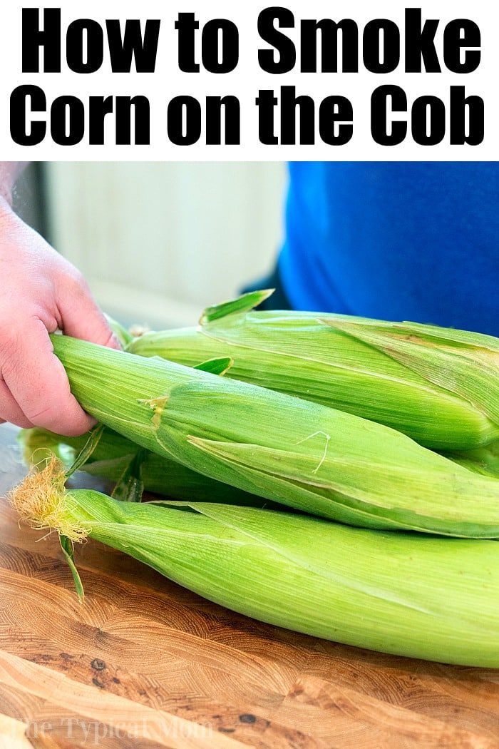 How to Smoke Corn on the Cob