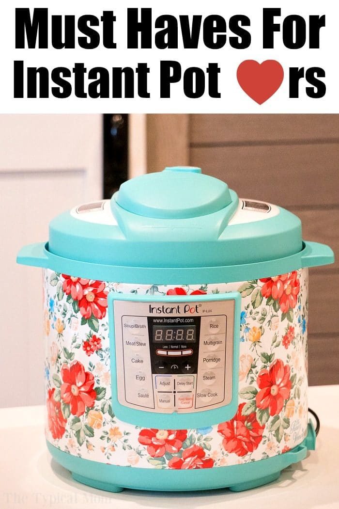 A multi-function Instant Pot with a floral decorative wrap is shown. The display is lit up with various cooking modes and instant pot recipes. Text at the top says, Must Haves For Instant Pot rs.