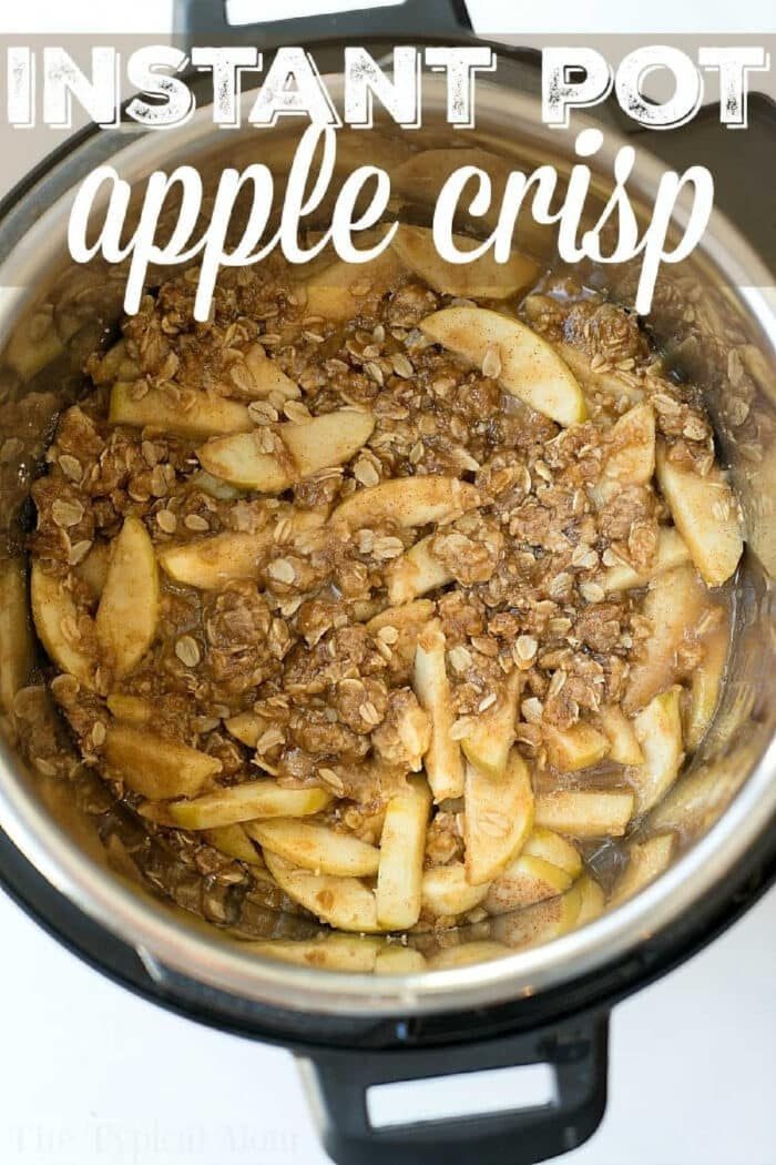 Sliced apples and oat crumble are cooked together to create a good instant pot apple crisp, shown freshly made and labeled as Instant Pot apple crisp.