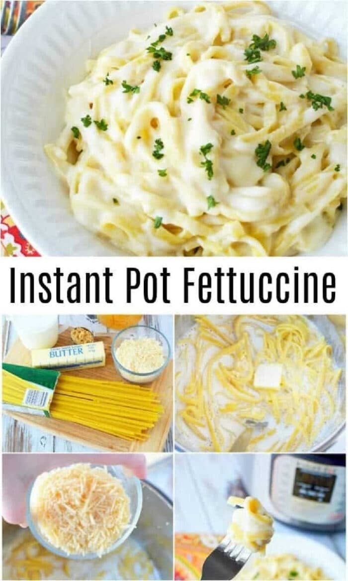 A bowl of creamy instant pot fettuccine alfredo topped with parsley, shown alongside ingredients and easy Instant Pot cooking steps.