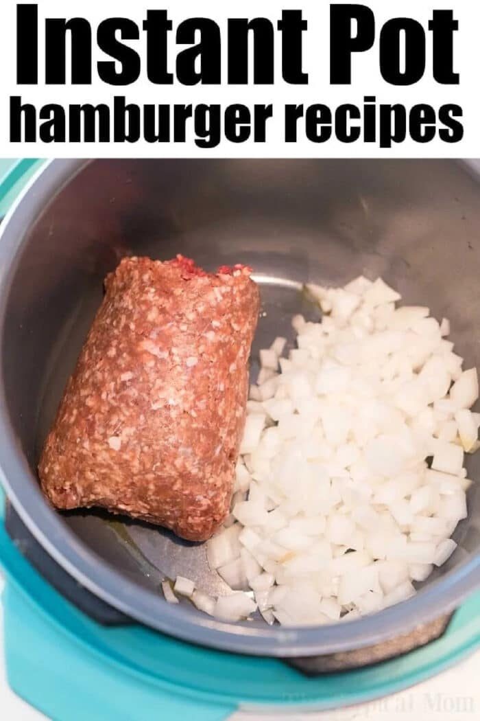 Ground beef and chopped onions in an Instant Pot, with text reading Instant Pot hamburger casserole recipes.