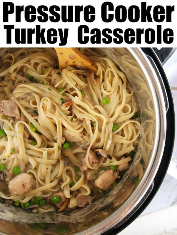 Top view of turkey casserole with peas in an instant pot, text reads Instant Pot Turkey Tetrazzini.