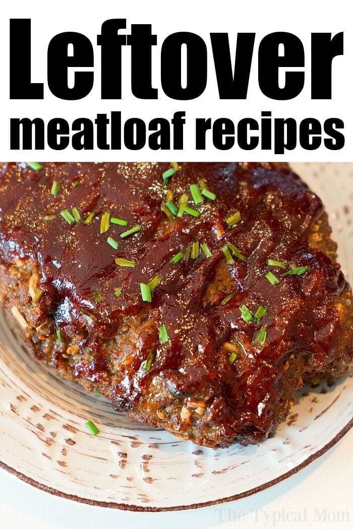 leftover meatloaf recipes