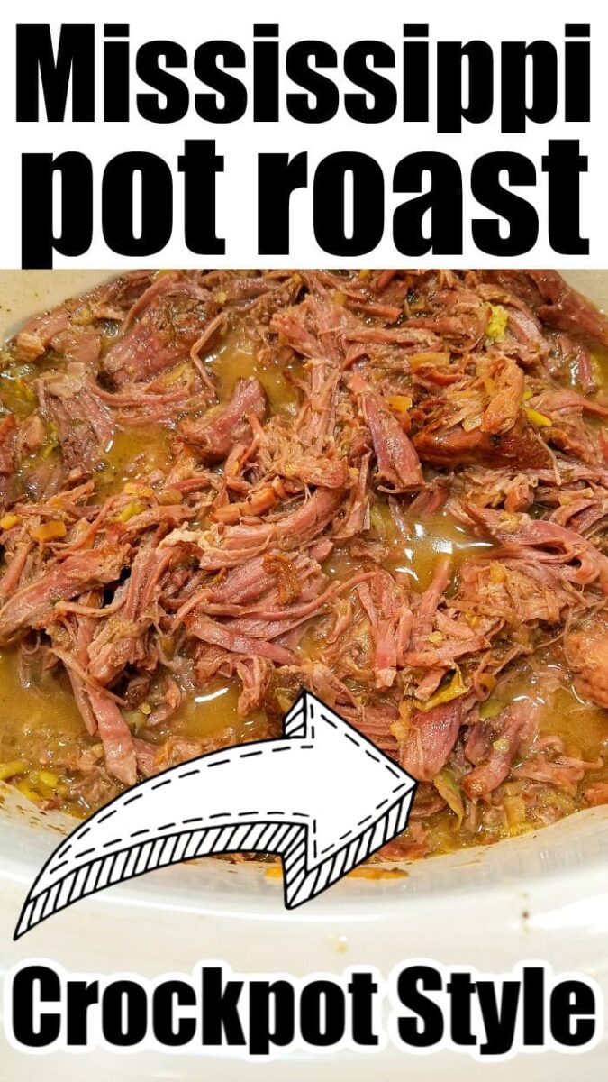 Shredded Mississippi pot roast in rich gravy, labeled as Crockpot style with a large arrow pointing to the dish—perfectly capturing the classic Mississippi roast slow cooker flavor.