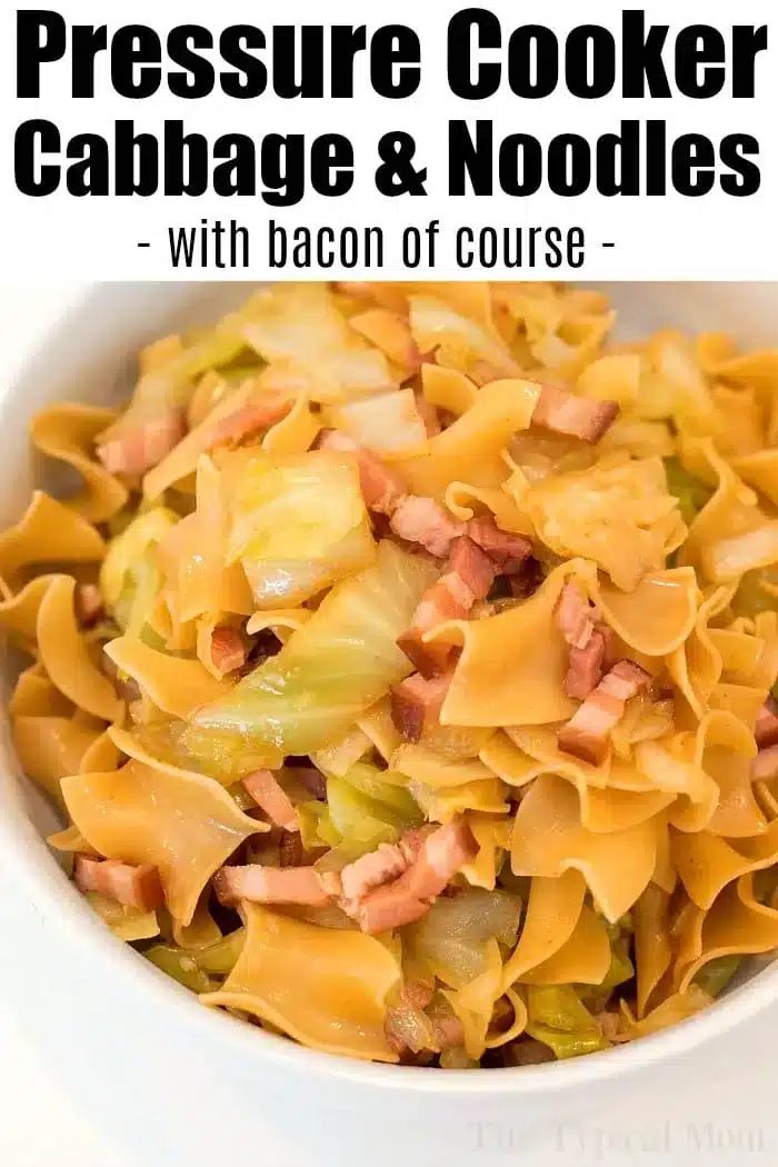 A bowl of cooked egg noodles mixed with cabbage and bacon pieces. The text above the bowl reads "Pressure Cooker Haluski - with bacon, of course -".