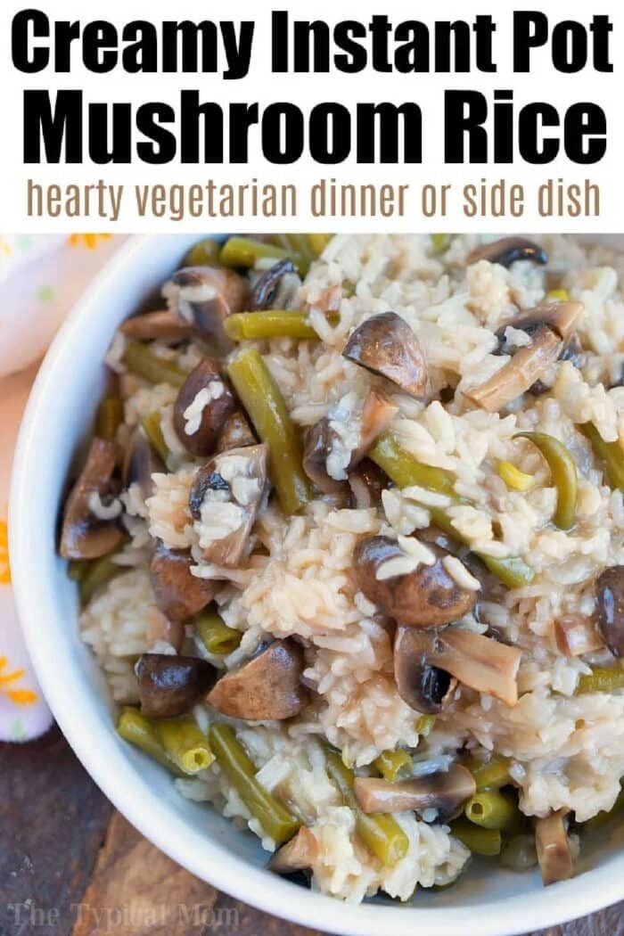 Close-up of creamy mushroom rice with green beans served on a plate, inspired by classic chicken mushroom rice casserole, labeled as an Instant Pot vegetarian dish.