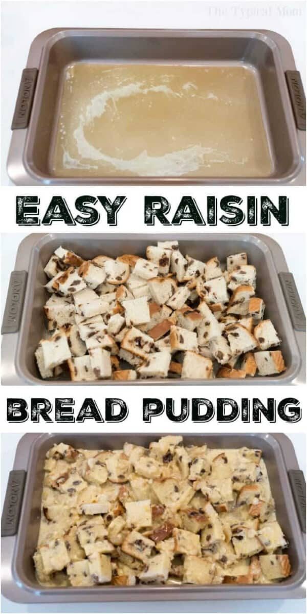 Three steps show a pan: melted butter, cubed raisin bread, then bread soaked in custard—solid for making classic raisin bread pudding.