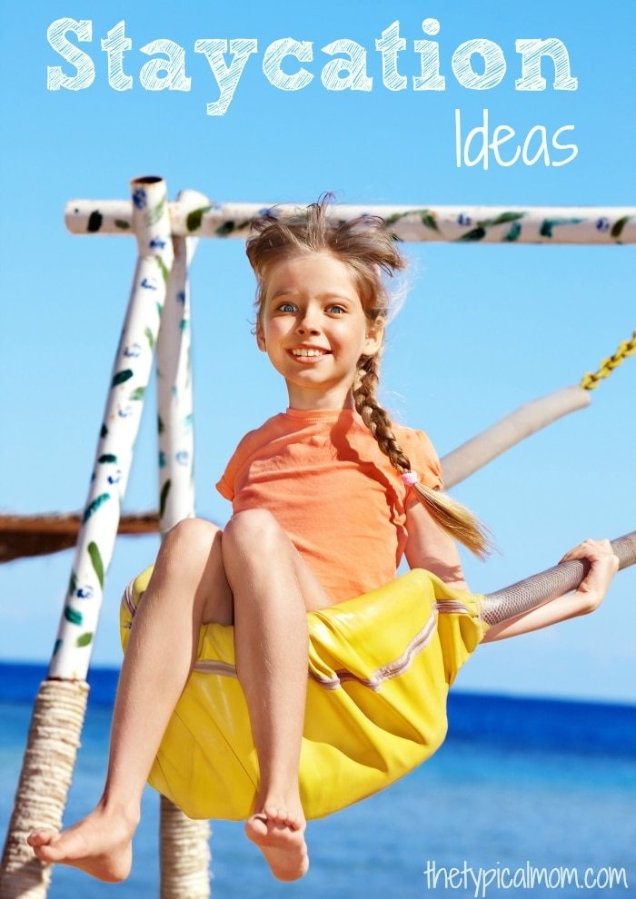 Summer Staycation Ideas