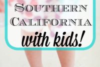 Your Ultimate Southern California Family Fun Guide