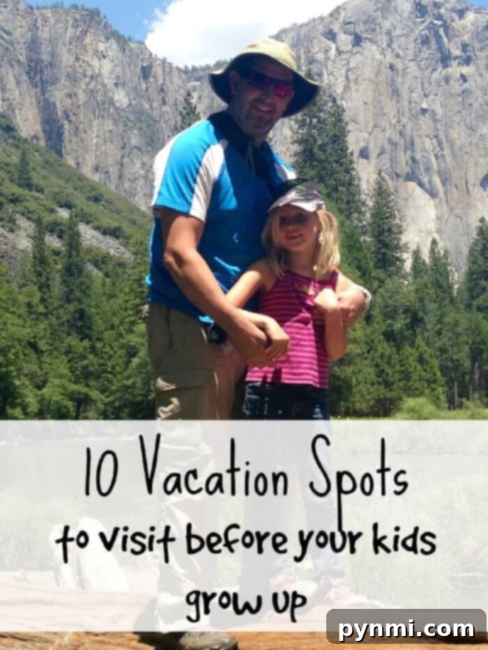 Where to vacation with your kids. The top 10 places to visit before your kids grow up