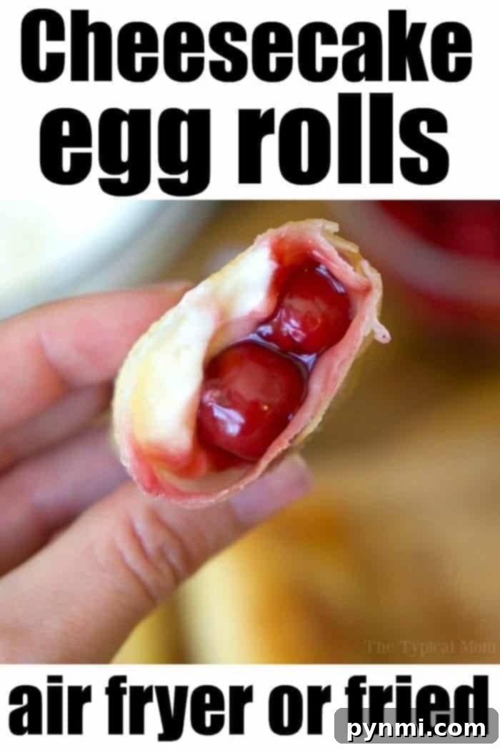 Close-up of a hand holding a cherry cheesecake egg roll filled with cream cheese and cherries, with the text "Cheesecake egg rolls air fryer or fried" written above and below the image.