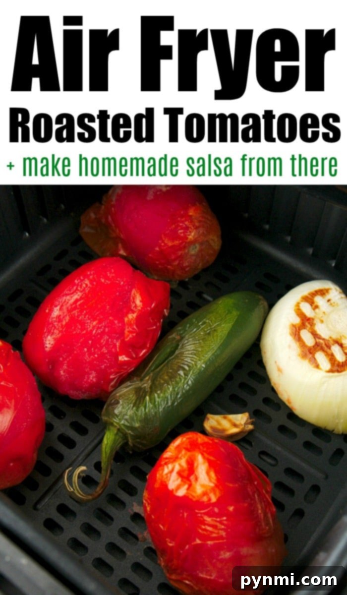 Flavor-Packed Air Fryer Tomatoes 9 Pin graphic for 'Air Fryer Roasted Tomatoes' with text overlay: If you love fresh salsa this is a great kitchen hack that takes no time at all and comes out perfect.